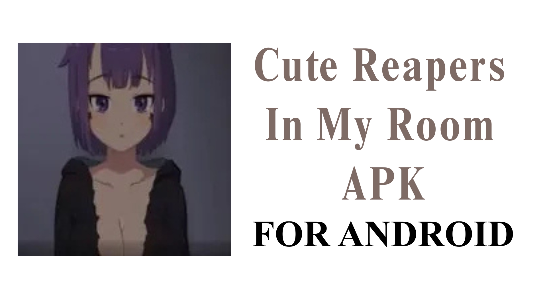 Cute Reapers In My Room APK