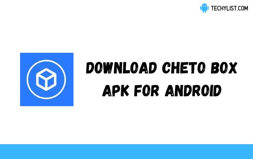 Cheto Box APK v4.0